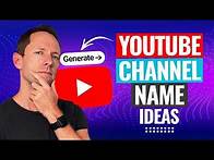Video thumbnail for YouTube Channel Name Ideas (+ AI YouTube Name Generator!)