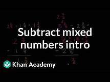 Video thumbnail for Subtracting mixed numbers introduction | Fractions | 4th grade | Khan Academy