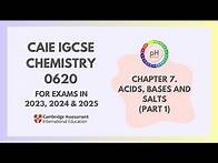 Video thumbnail for 7. Acids, Bases and Salts (Part 1) (1/3) (Cambridge IGCSE Chemistry 0620 for 2023, 2024 & 2025)