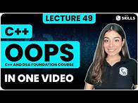 Video thumbnail for OOPS in One Shot | Lecture 49 | C++ and DSA Foundation Course