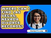 Video thumbnail for Where Can I Find Las Vegas, Nevada Divorce Records? - CountyOffice.org
