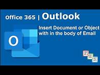 Video thumbnail for How to insert document or object in the body of email in Outlook - Office 365