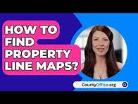 Video thumbnail for How To Find Property Line Maps? - CountyOffice.org