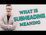 Video thumbnail for Subheading | Meaning of subheading