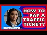 Video thumbnail for How To Pay A Traffic Ticket? - CountyOffice.org