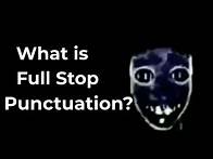 Video thumbnail for Full Stop Punctuation Explained