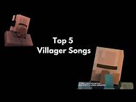 Video thumbnail for Top 5 Songs from "Villager News"