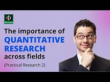 Video thumbnail for The Importance of Quantitative Research Across Fields (Practical Research 2)