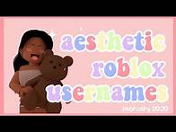 Video thumbnail for 50 aesthetic roblox usernames *⋆ฺ࿐♡ (february 2020)
