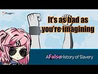 Video thumbnail for PragerU's Disgusting Slavery Video