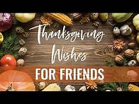 Video thumbnail for Thanksgiving Wishes for Friends