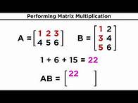 Video thumbnail for Matrix Multiplication and Associated Properties