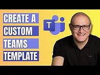 Video thumbnail for How to create a custom Team template in Microsoft Teams