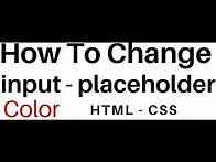 Video thumbnail for HTML Attribute Input Placeholder Color Change Using CSS Style