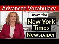 Video thumbnail for Advanced Vocabulary from the New York Times Newspaper