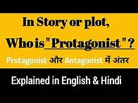 Video thumbnail for What is Protagonist in Story or Plot ? | Protagonist और Antagonist में अंतर | English lit.