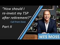 Video thumbnail for How Should I Re-Invest My TSP After Retirement? Part II