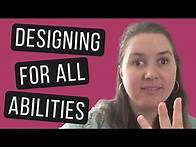 Video thumbnail for DESIGNING WITH DISABILITIES IN MIND: Universal Design, Inclusive Design, and Accessibility Design