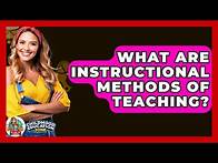 Video thumbnail for What Are Instructional Methods Of Teaching? - Childhood Education Zone