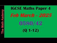 Video thumbnail for IGCSE Maths Paper 4 (0580/42) | Feb-March 2025 | Full Solutions ✅ Step-by-Step Explanation ✍️