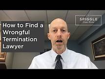 Video thumbnail for How to Find a Wrongful Termination Lawyer | The Spiggle Law Firm