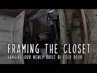 Video thumbnail for Framing the Closet - Installing the bi-fold door we built