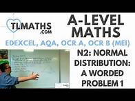 Video thumbnail for A-Level Maths: N2-05 Normal Distribution: A Worded Problem 1