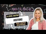 Video thumbnail for Pure 4 Chapter 7 Vectors GCSE RECAP for A-level Mathematics