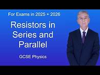 Video thumbnail for GCSE Physics Revision "Resistors in Series and Parallel