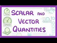 Video thumbnail for GCSE Physics - Scalar and Vector Quantities