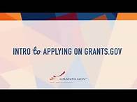 Video thumbnail for Intro to Grants.gov - Applying for a Federal Grant on Grants.gov