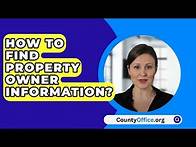 Video thumbnail for How To Find Property Owner Information? - CountyOffice.org