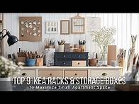Video thumbnail for Top 9 IKEA Racks & Storage Boxes to Maximize Small Apartment Space