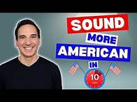 Video thumbnail for How to Fake an American Accent FAST 🇺🇸 : American Accent Training Practice