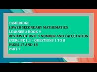 Video thumbnail for Cambridge Lower Secondary Mathematics Learner's Book 9 Unit 1 Number and Calculation Ex 1.3 Q 1 to 8