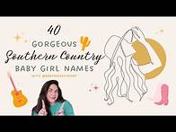 Video thumbnail for 40 GORGEOUS SOUTHERN COUNTRY GIRL BABY NAMES FOR 2024 - SOUTHERN & COWGIRL BABY NAME IDEAS!