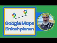 Video thumbnail for Google Maps - Einfache Routenplanung für Einsteiger
