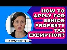 Video thumbnail for How To Apply For Senior Property Tax Exemption? - CountyOffice.org