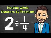 Video thumbnail for How to Divide a Whole Number by a Fraction | Math with Mr. J
