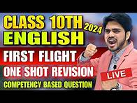 Video thumbnail for 🔴LIVE CLASS 10 REVISION | ONE SHOT FIRST FLIGHT | All Chapters/Competency Based Questions | Dear Sir