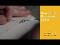 Video thumbnail for How to Tie Bookbinding Knots