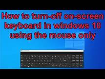 Video thumbnail for How to turn off on-screen keyboard in windows 10 using the mouse only
