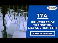 Video thumbnail for 17A Principles of Transition Metal Chemistry - Edexcel IAL Chemistry (Unit 5)