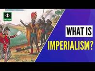 Video thumbnail for What is Imperialism?