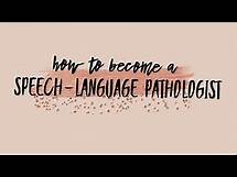 Video thumbnail for How To Become A Speech-Language Pathologist