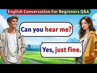 Video thumbnail for English Speaking Practice For Beginners | Learn English | English Conversation