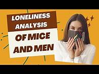 Video thumbnail for Loneliness: How to get a grade 9 in Of Mice and Men IGCSE English Literature (Edexcel)