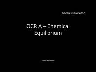 Video thumbnail for OCR A 3.2.3 Chemical Equilibrium REVISION