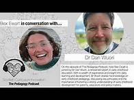 Video thumbnail for Episode 14 -The Pedagogy Podcast Bex Ewart in conversation with Dr Dan Wuori