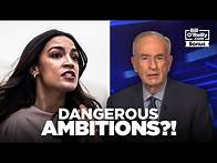 Video thumbnail for Bill O'Reilly on a 'Dangerous' AOC's Ambitions